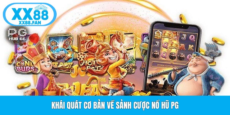 khai-quat-co-ban-ve-sanh-cuoc-no-hu-pg