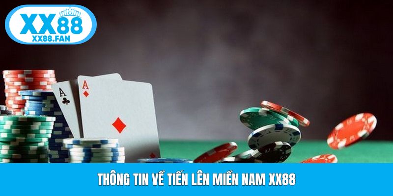thong-tin-ve-tien-len-mien-nam-xx88