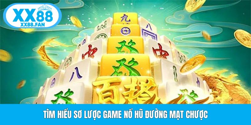 tim-hieu-so-luoc-game-no-hu-duong-mat-chuoc